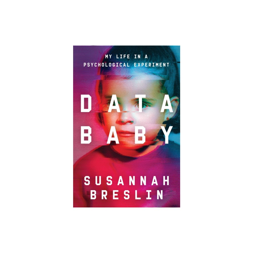 Not Stated Data Baby : My Life in a Psychological Experiment (häftad, eng)
