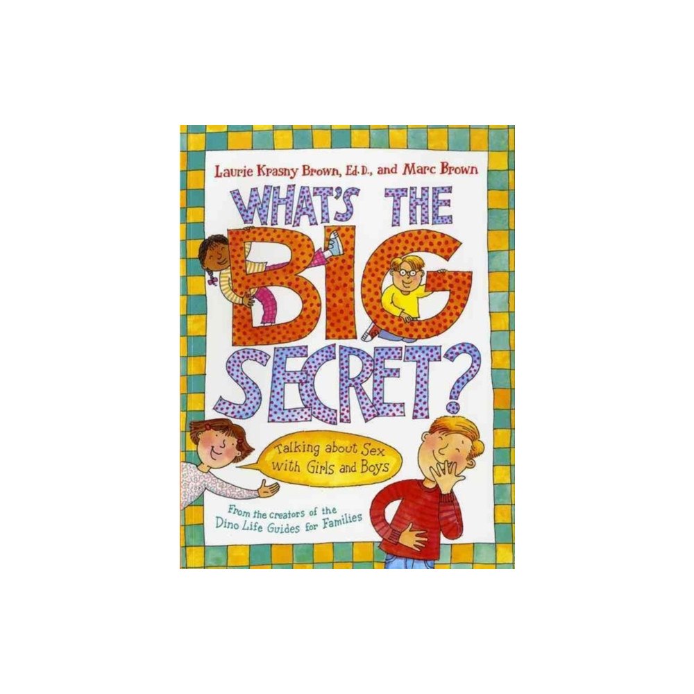 Not Stated What's the Big Secret? : Talking About Sex With Girls and Boys (häftad, eng)