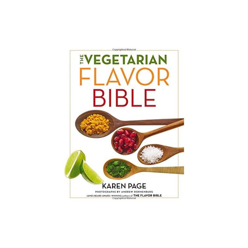 Not Stated The Vegetarian Flavor Bible : The Essential Guide to Culinary Creativity with Vegetables, Fruits, Grains, Legumes, Nuts,...