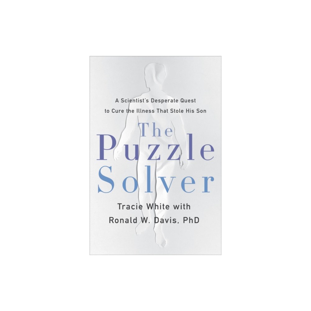Not Stated The Puzzle Solver : A Scientist's Desperate Quest to Cure the Illness That Stole His Son (häftad, eng)