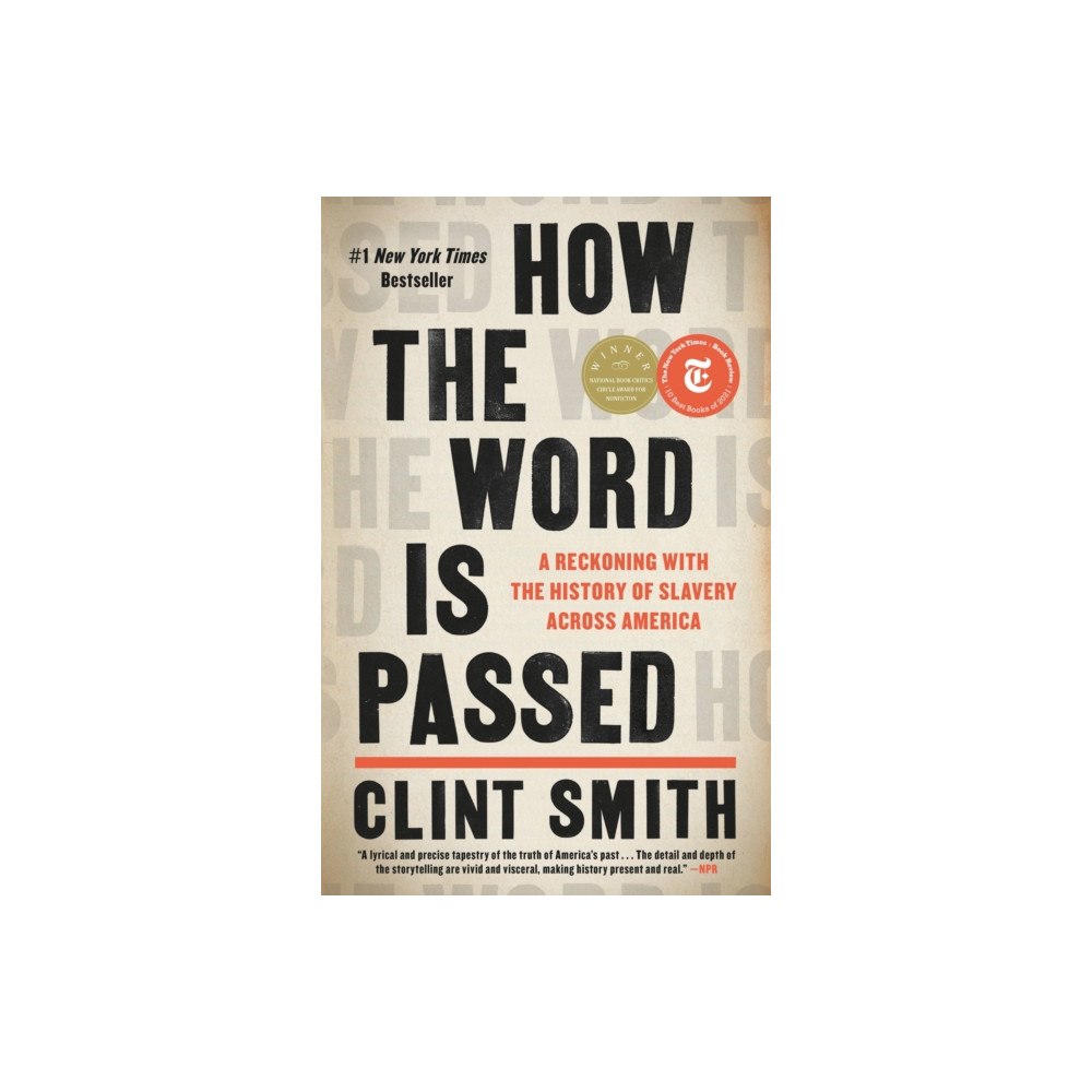 Not Stated How the Word Is Passed : A Reckoning with the History of Slavery Across America (häftad, eng)