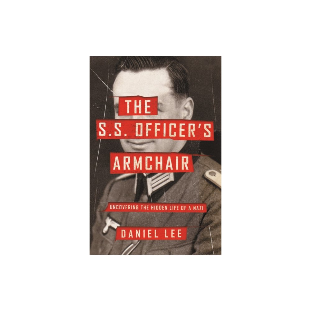 Not Stated The S.S. Officer's Armchair : Uncovering the Hidden Life of a Nazi (häftad, eng)