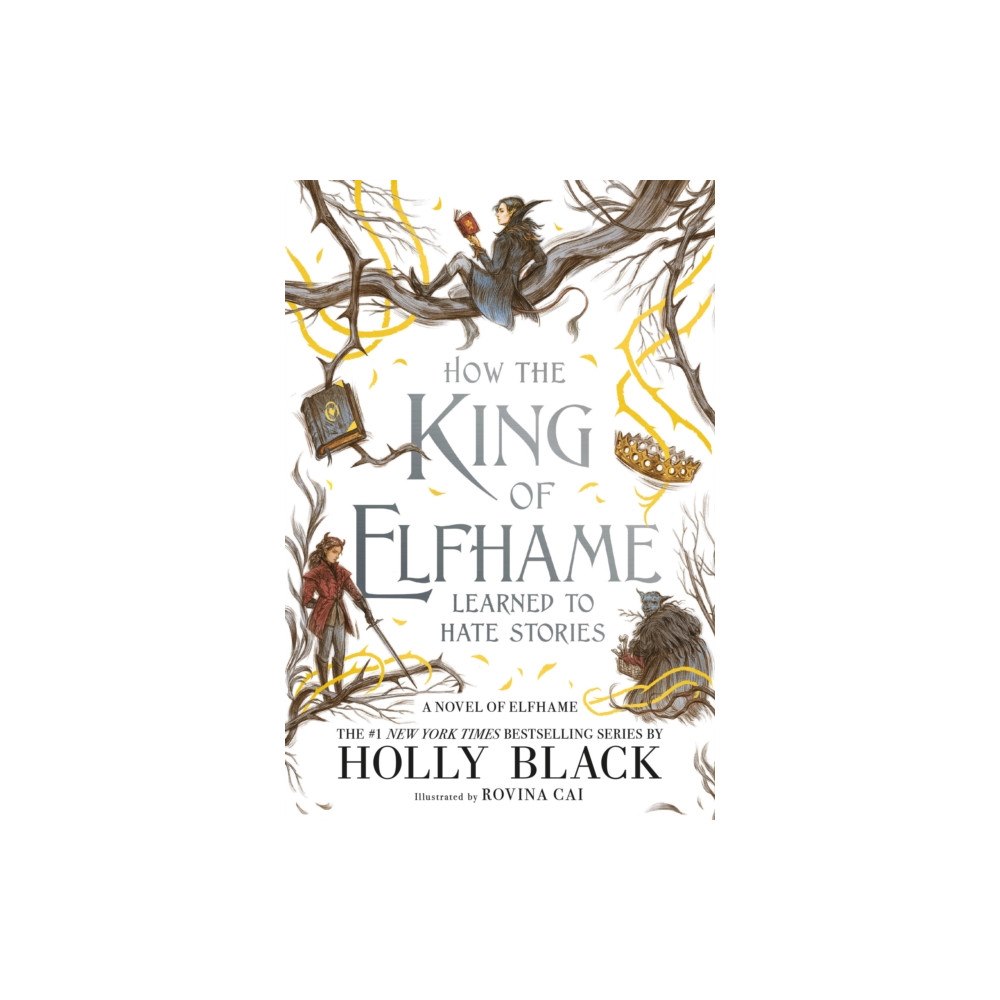 Not Stated How the King of Elfhame Learned to Hate Stories (häftad, eng)