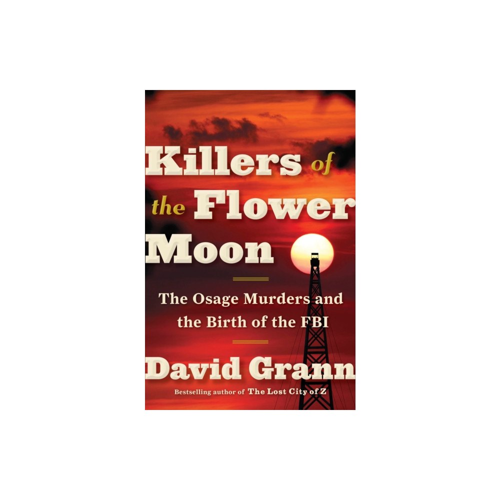 Knopf Doubleday Publishing Group Killers of the Flower Moon (inbunden, eng)
