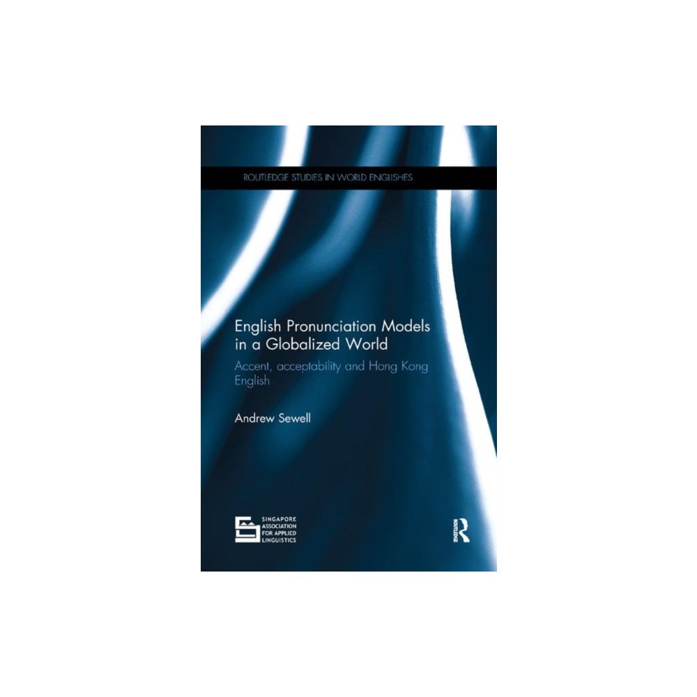 Taylor & francis ltd English Pronunciation Models in a Globalized World (häftad, eng)