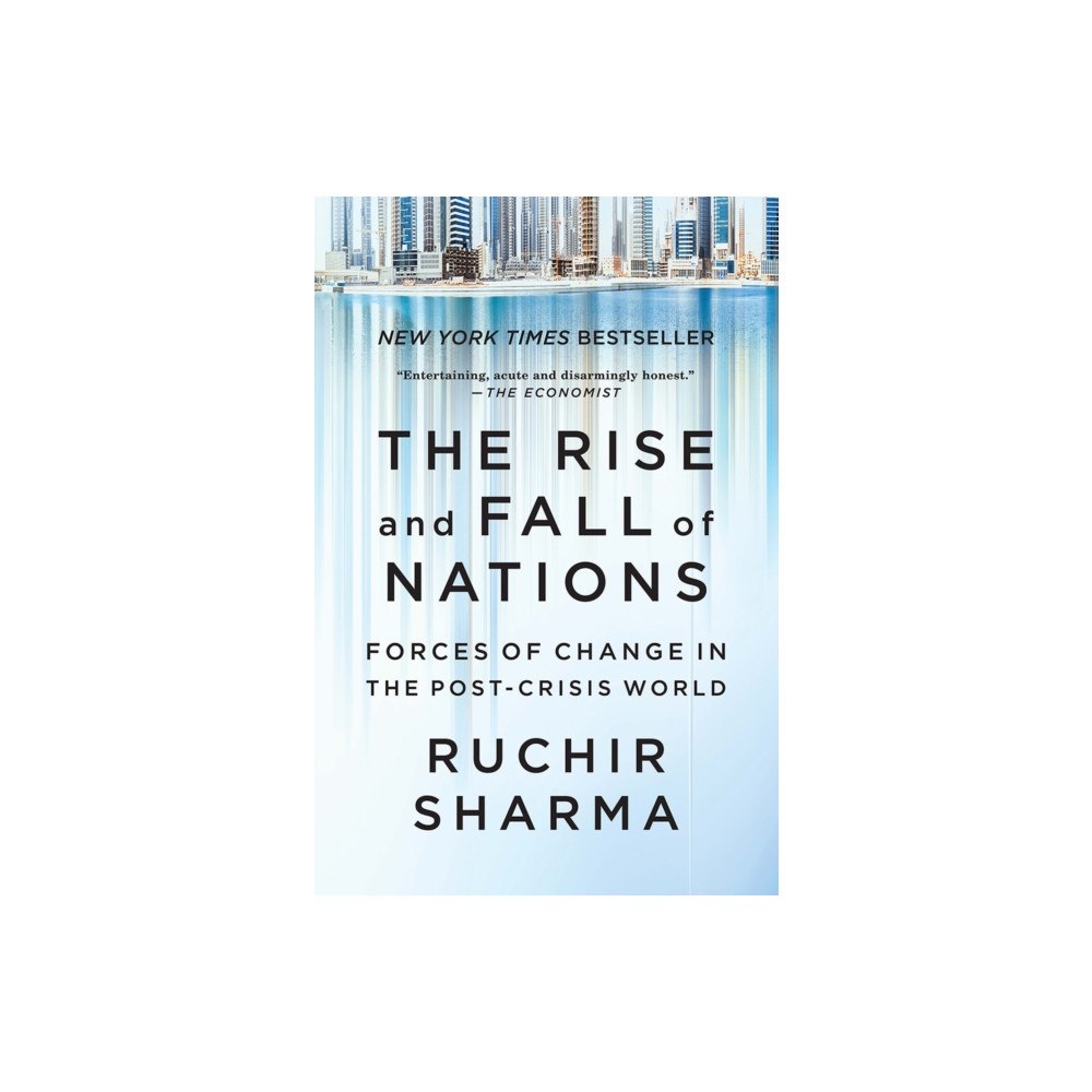 Not Stated The Rise and Fall of Nations - Forces of Change in the Post-Crisis World (häftad, eng)