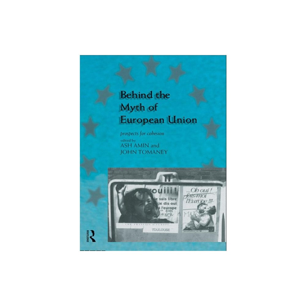 Taylor & francis ltd Behind the Myth of European Union (inbunden, eng)