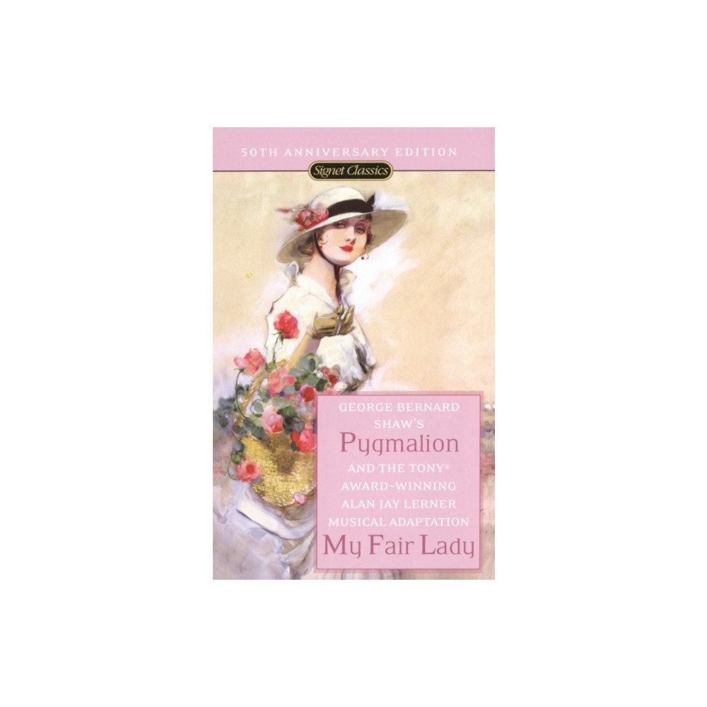 Not Stated Pygmalion and My Fair Lady (50th Anniversary Edition) (häftad, eng)