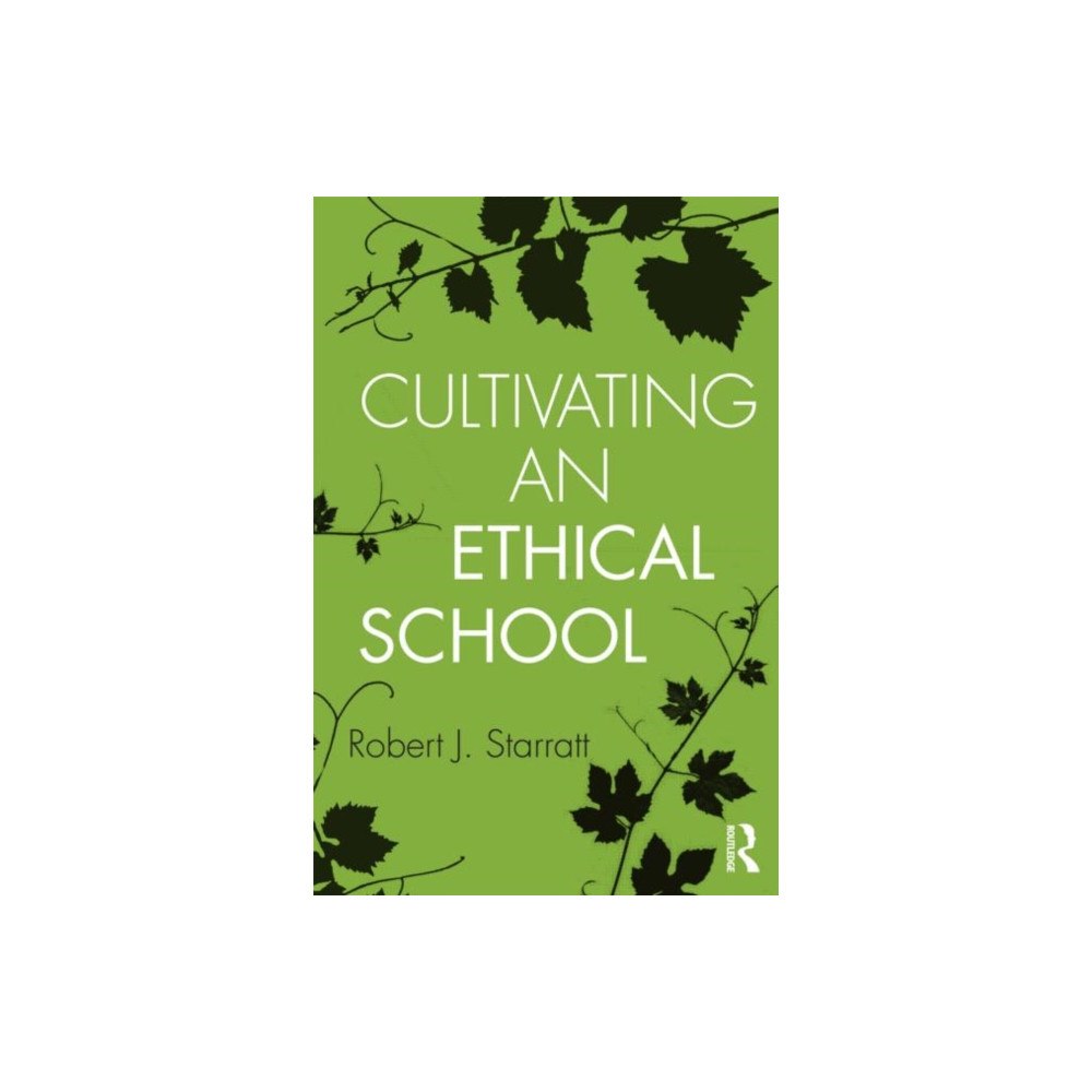 Taylor & francis ltd Cultivating an Ethical School (häftad, eng)