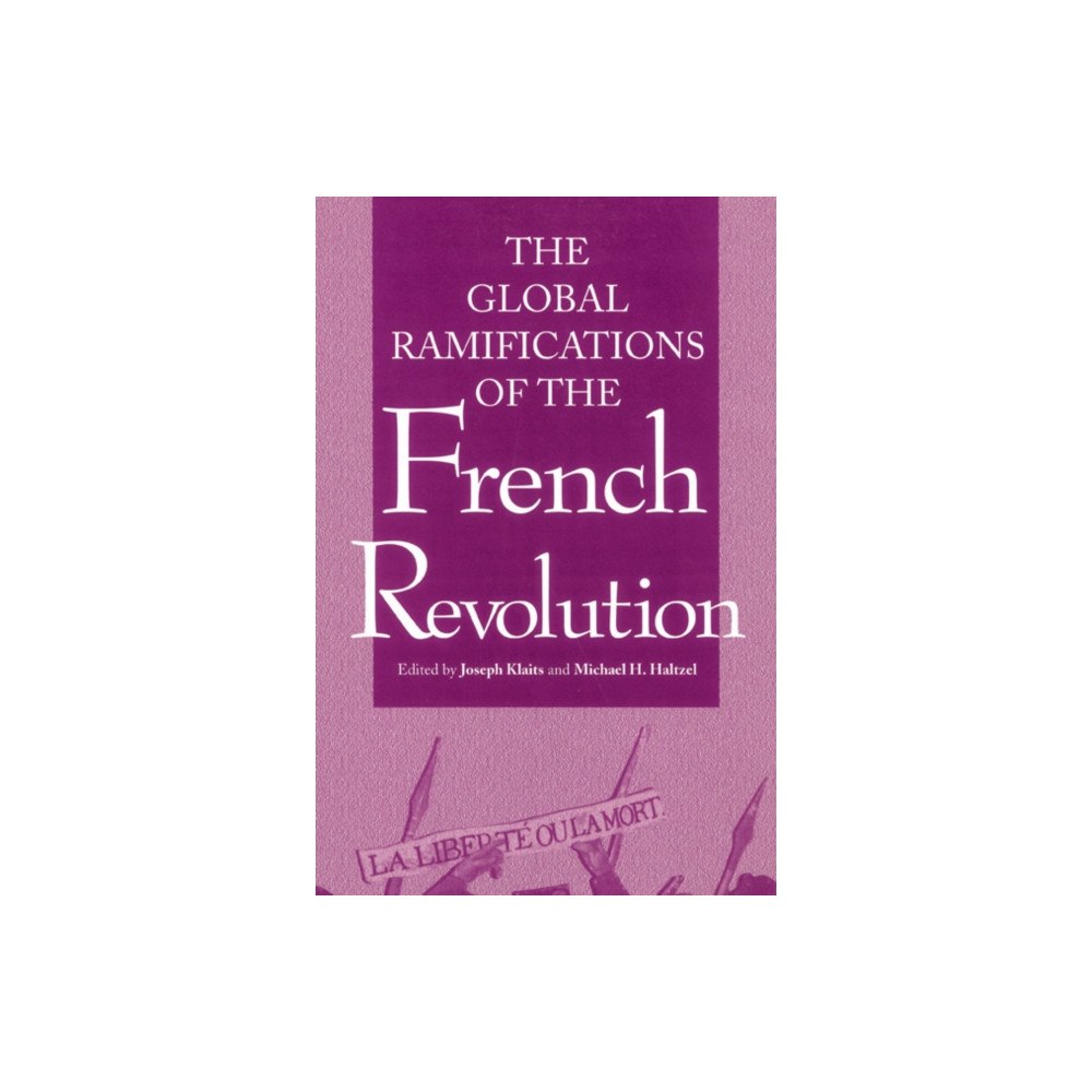 Cambridge University Press Global Ramifications of the French Revolution (häftad, eng)