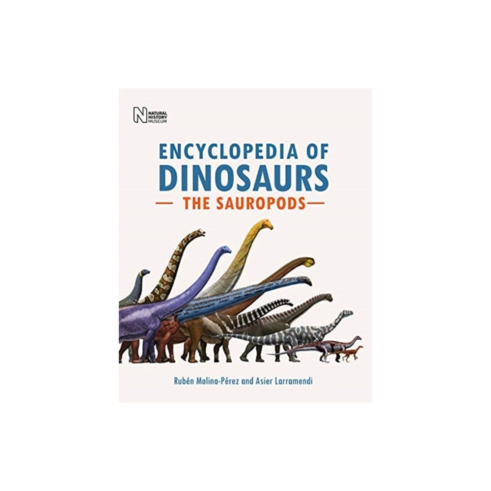 The Natural History Museum Encyclopedia of Dinosaurs: The Sauropods (inbunden, eng)