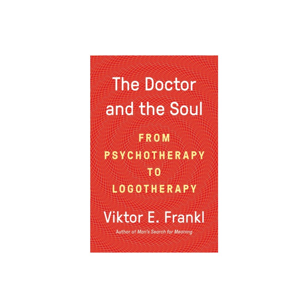 Not Stated The Doctor and the Soul (häftad, eng)