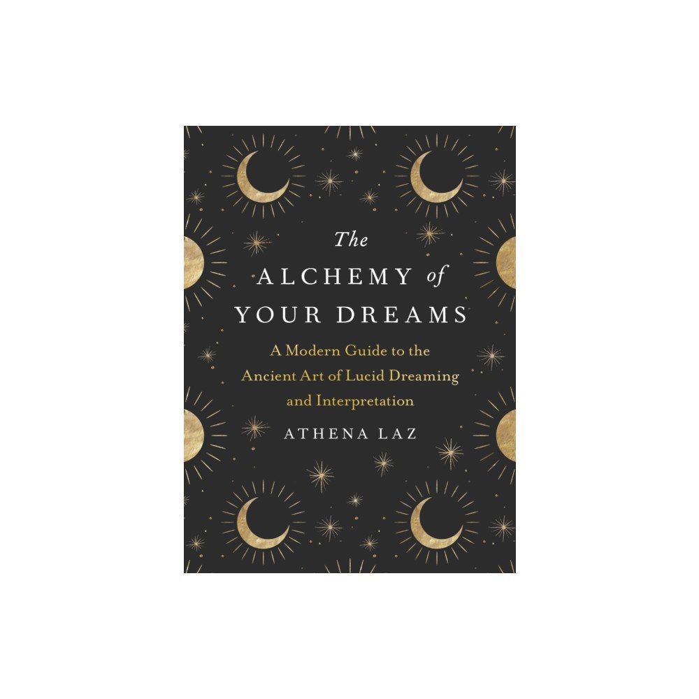 Not Stated The Alchemy of Your Dreams (häftad, eng)