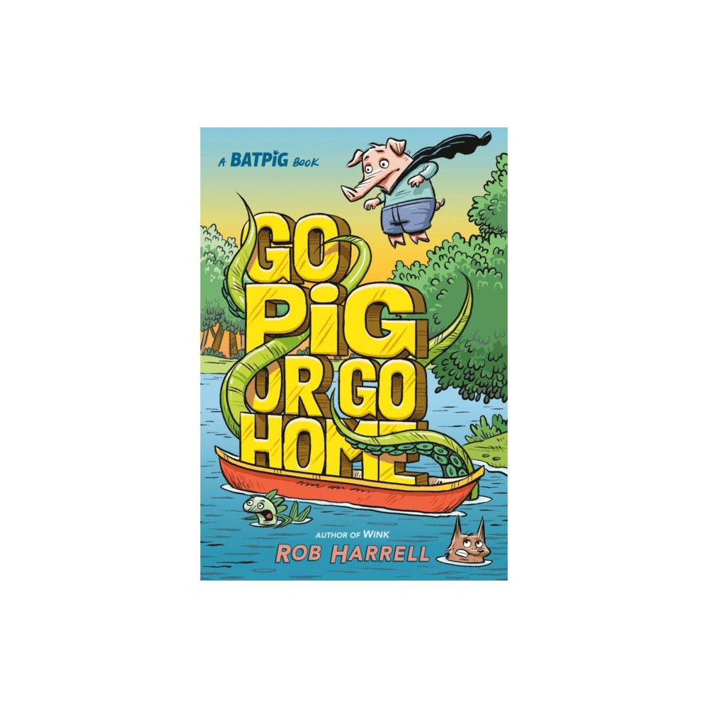 Penguin Young Readers Group Batpig: Go Pig or Go Home (inbunden, eng)