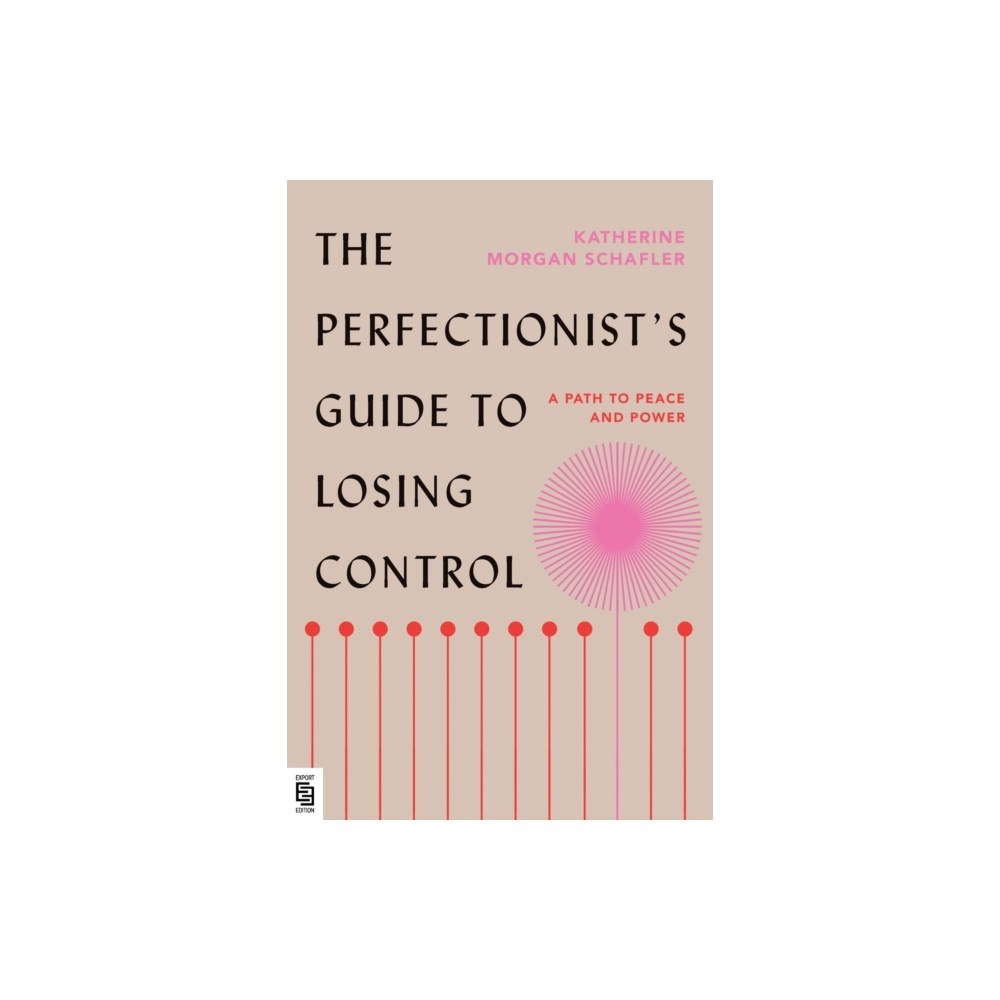 Not Stated The Perfectionist's Guide to Losing Control (häftad, eng)