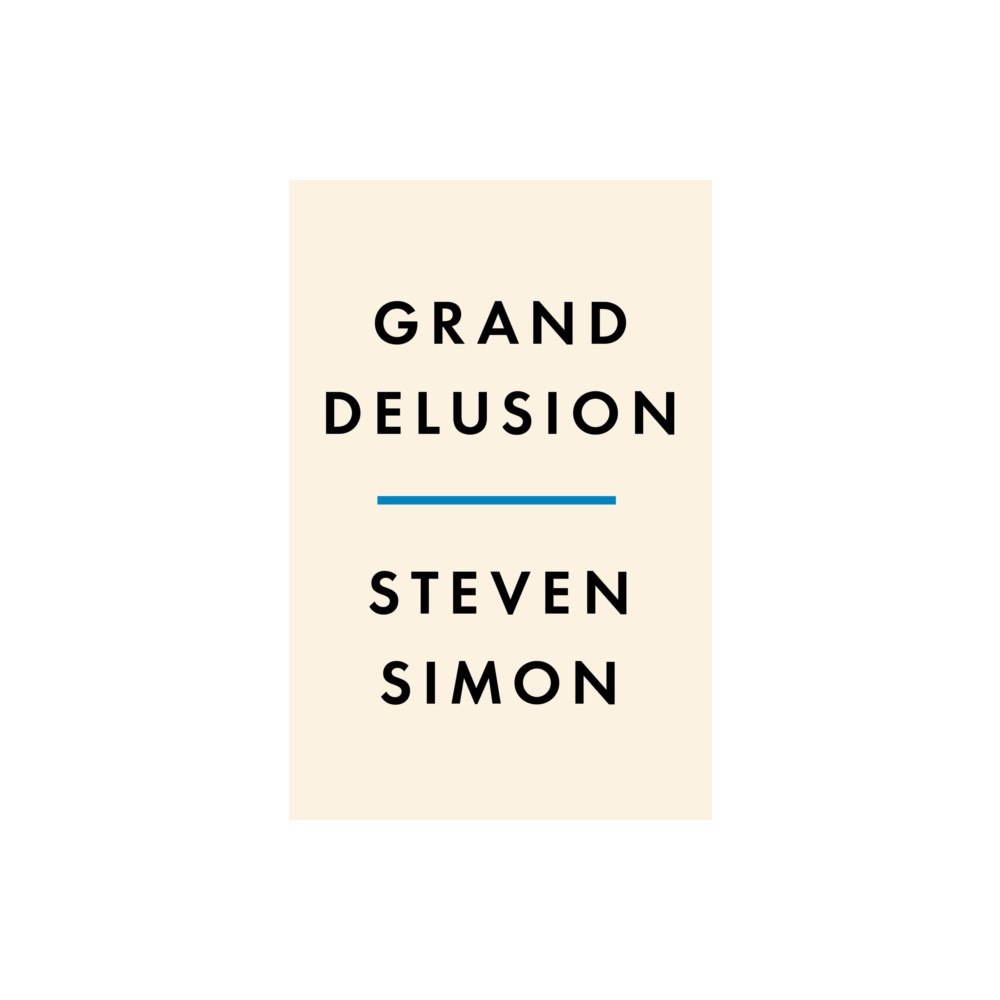 Penguin Publishing Group Grand Delusion (inbunden, eng)
