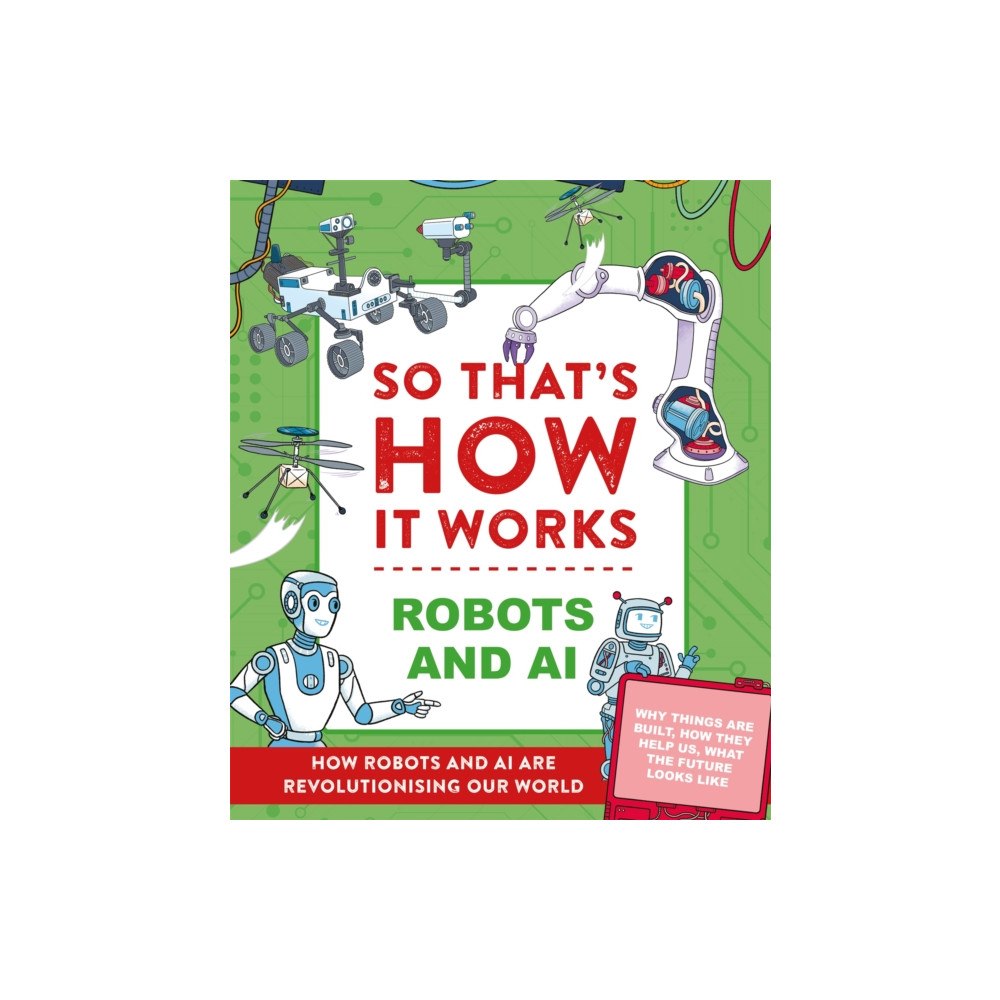 Pan Macmillan So That's How It Works! Robots and AI (inbunden, eng)