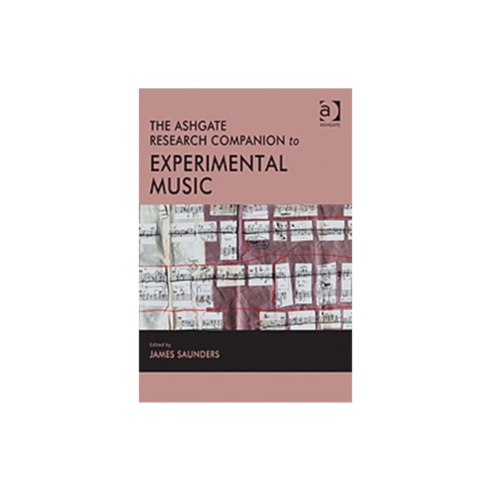 Taylor & francis ltd The Ashgate Research Companion to Experimental Music (inbunden, eng)