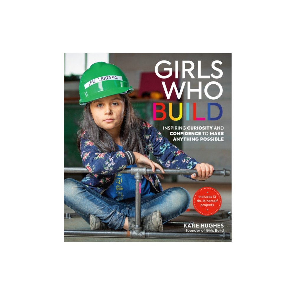 Not Stated Girls Who Build (häftad, eng)