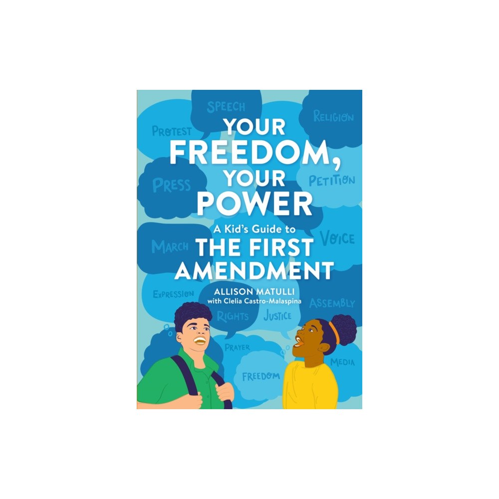 Not Stated Your Freedom, Your Power : A Kid's Guide to the First Amendment (häftad, eng)