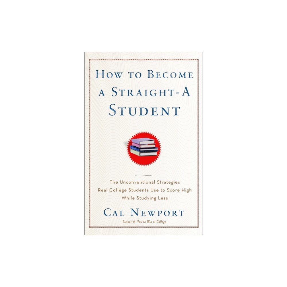 Not Stated How to Become a Straight-A Student (häftad, eng)