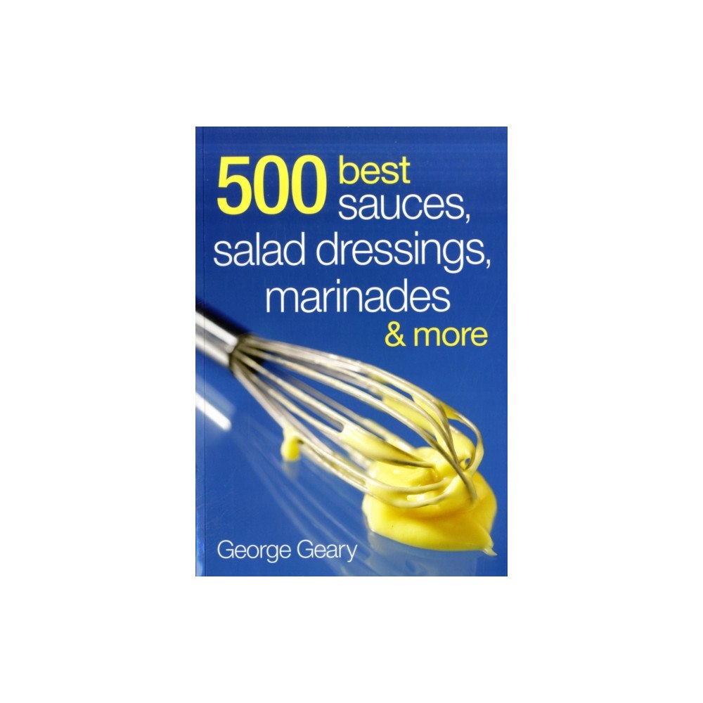 Robert Rose Inc 500 Best Sauces, Salad Dressings, Marinades and More (häftad, eng)