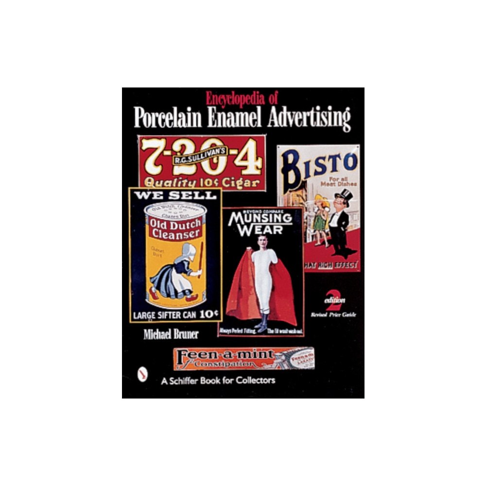 Schiffer Publishing Ltd Encyclopedia of Porcelain Enamel Advertising (häftad, eng)