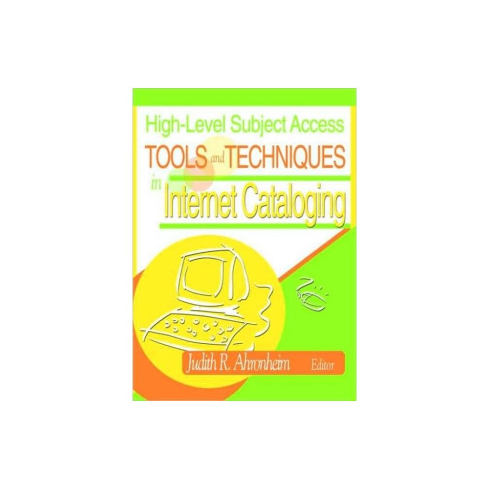Taylor & francis inc High-Level Subject Access Tools and Techniques in Internet Cataloging (häftad, eng)
