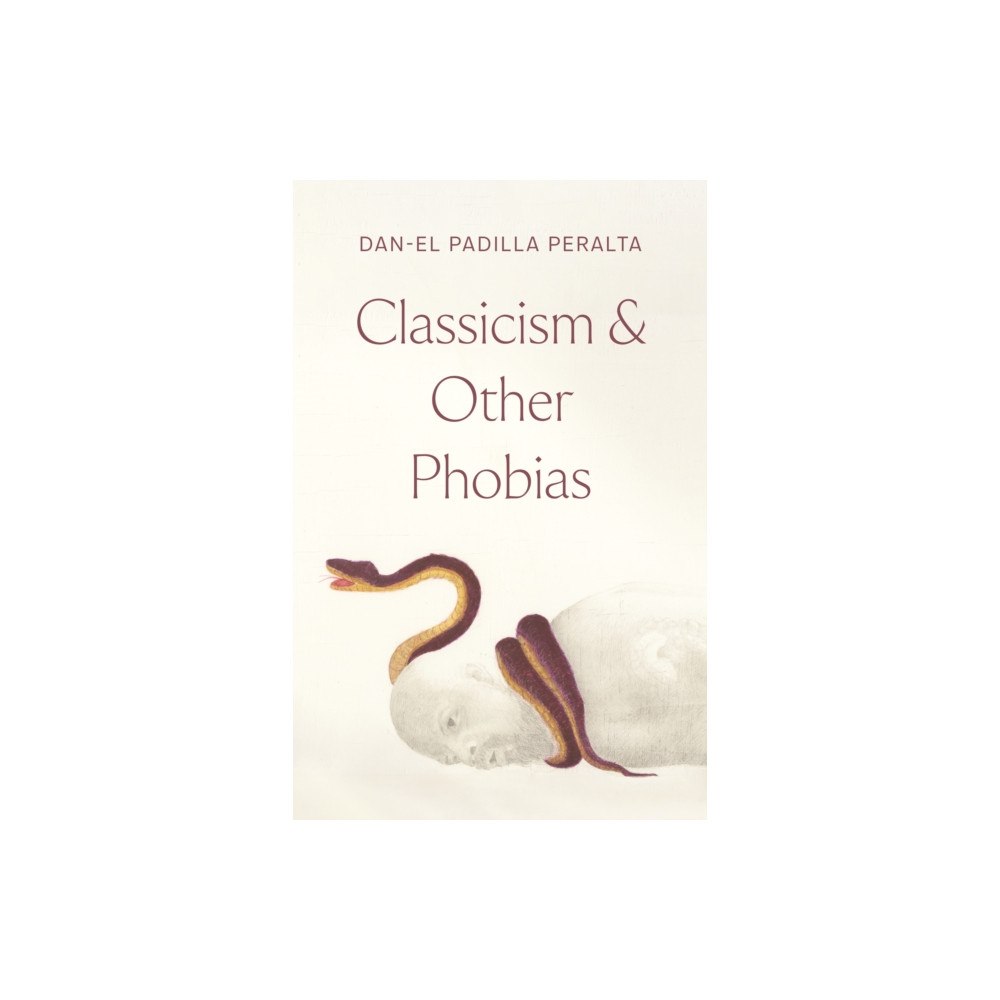 Princeton University Press Classicism and Other Phobias (inbunden, eng)
