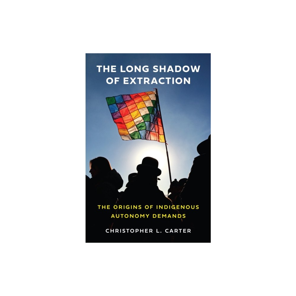 Princeton University Press The Long Shadow of Extraction (häftad, eng)