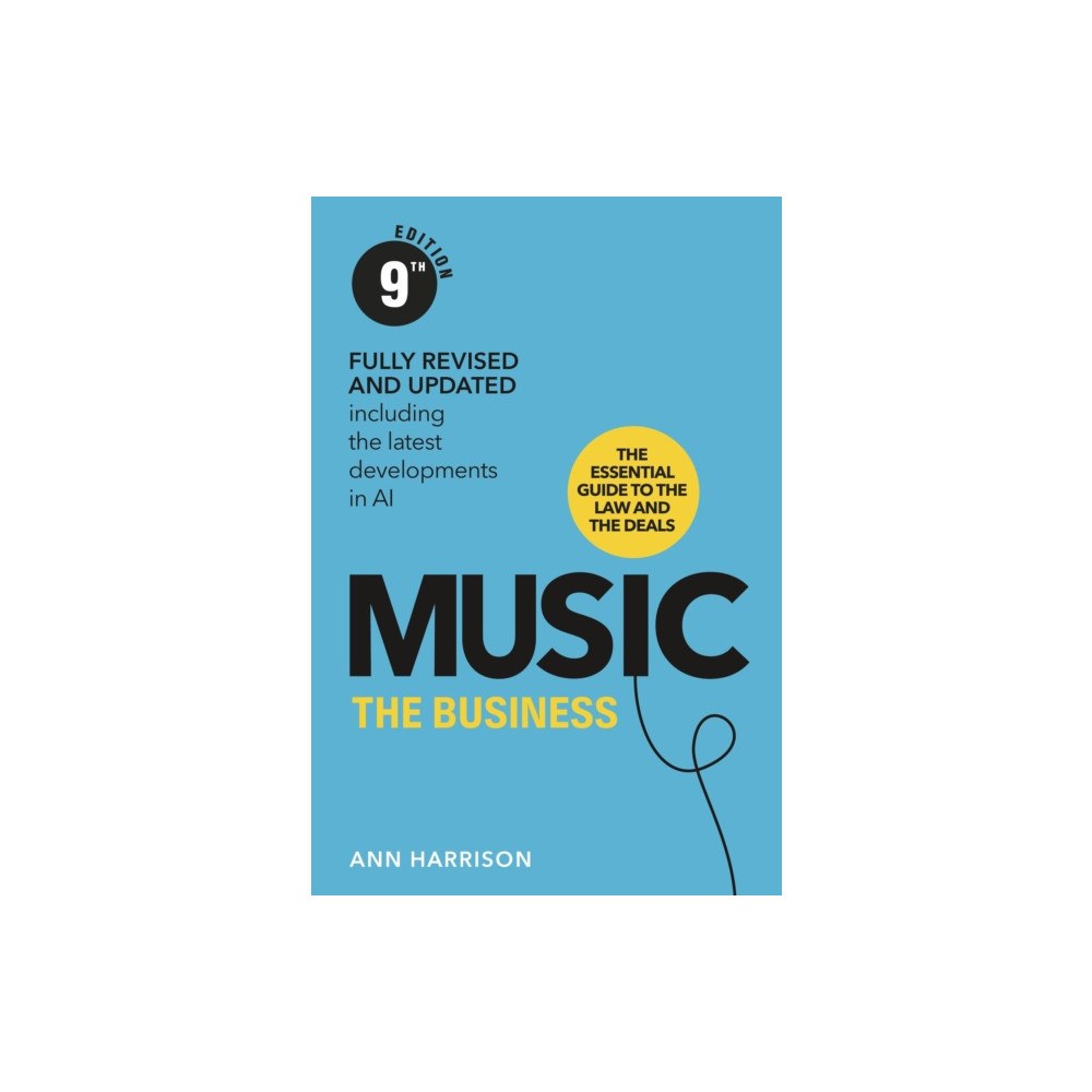 Ebury Publishing Music: The Business (9th Edition) (inbunden, eng)