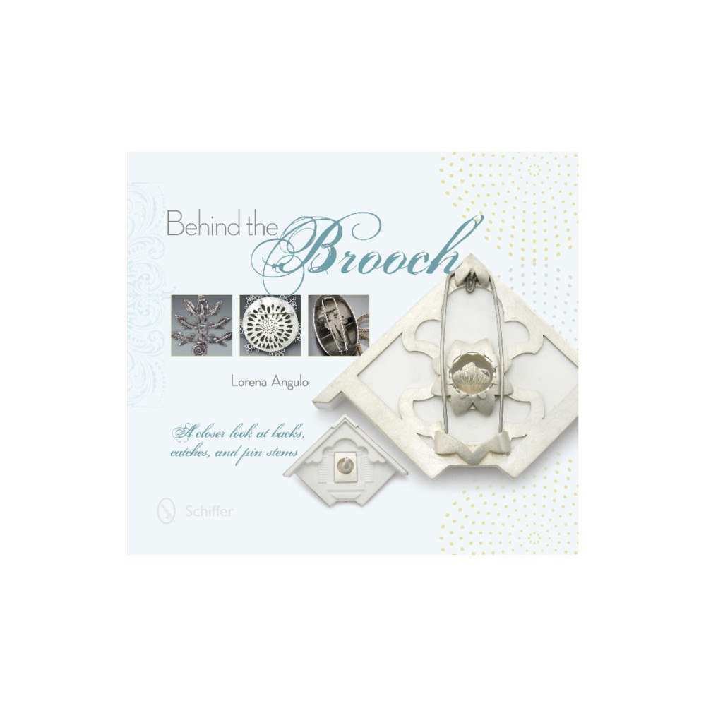 Schiffer Publishing Ltd Behind the Brooch (inbunden, eng)