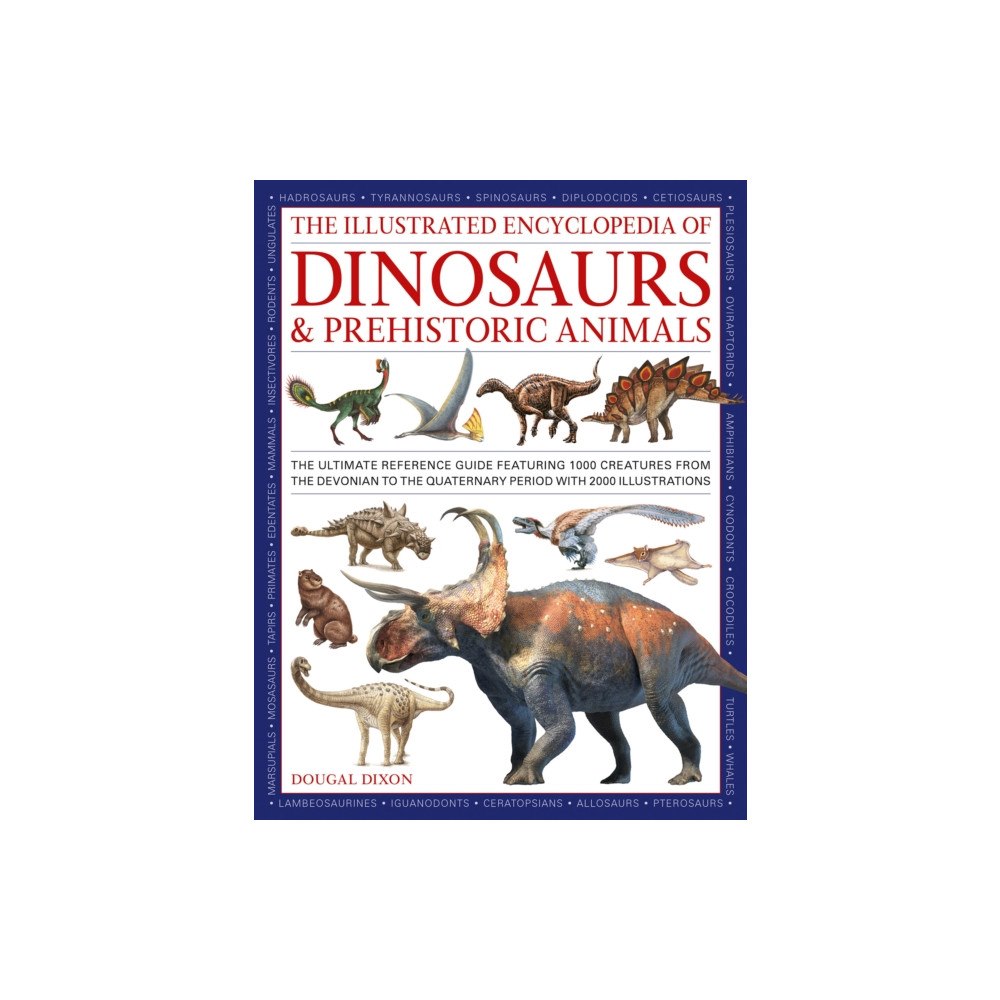 Anness publishing Dinosaurs and Prehistoric Creatures, the Illustrated Enc of (häftad, eng)