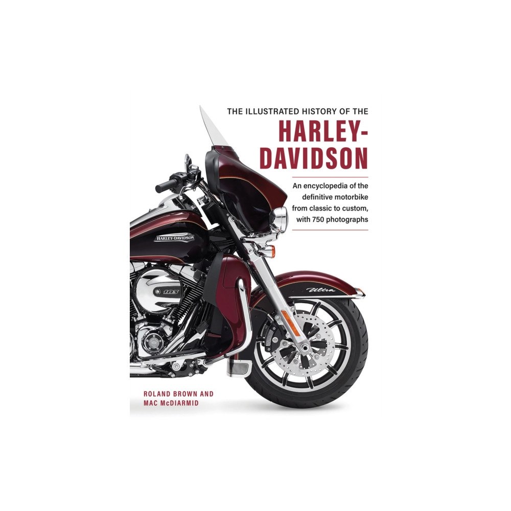 Anness publishing Harley Davidson, The Illustrated History of the (inbunden, eng)