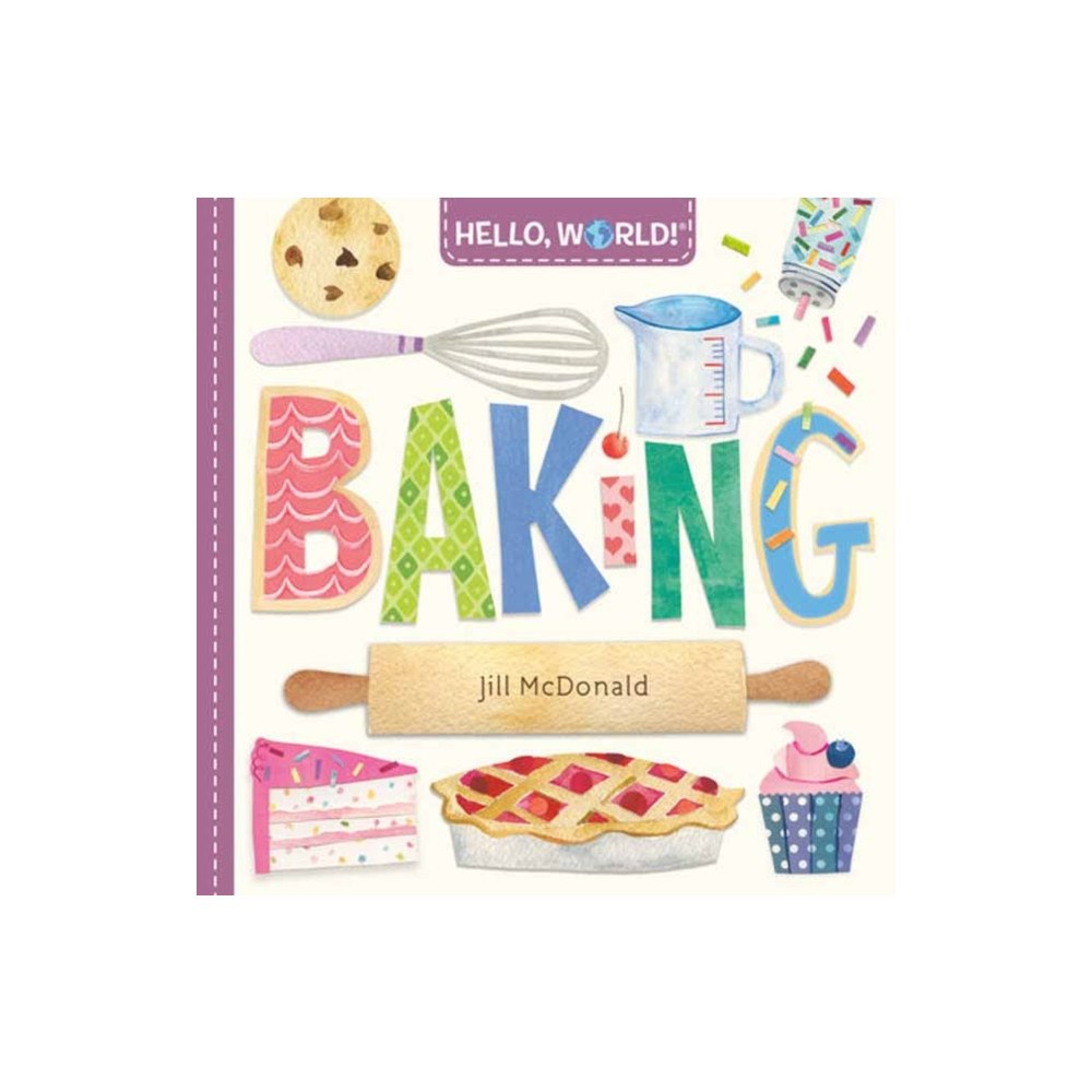 Random House USA Inc Hello, World! Baking (bok, board book, eng)