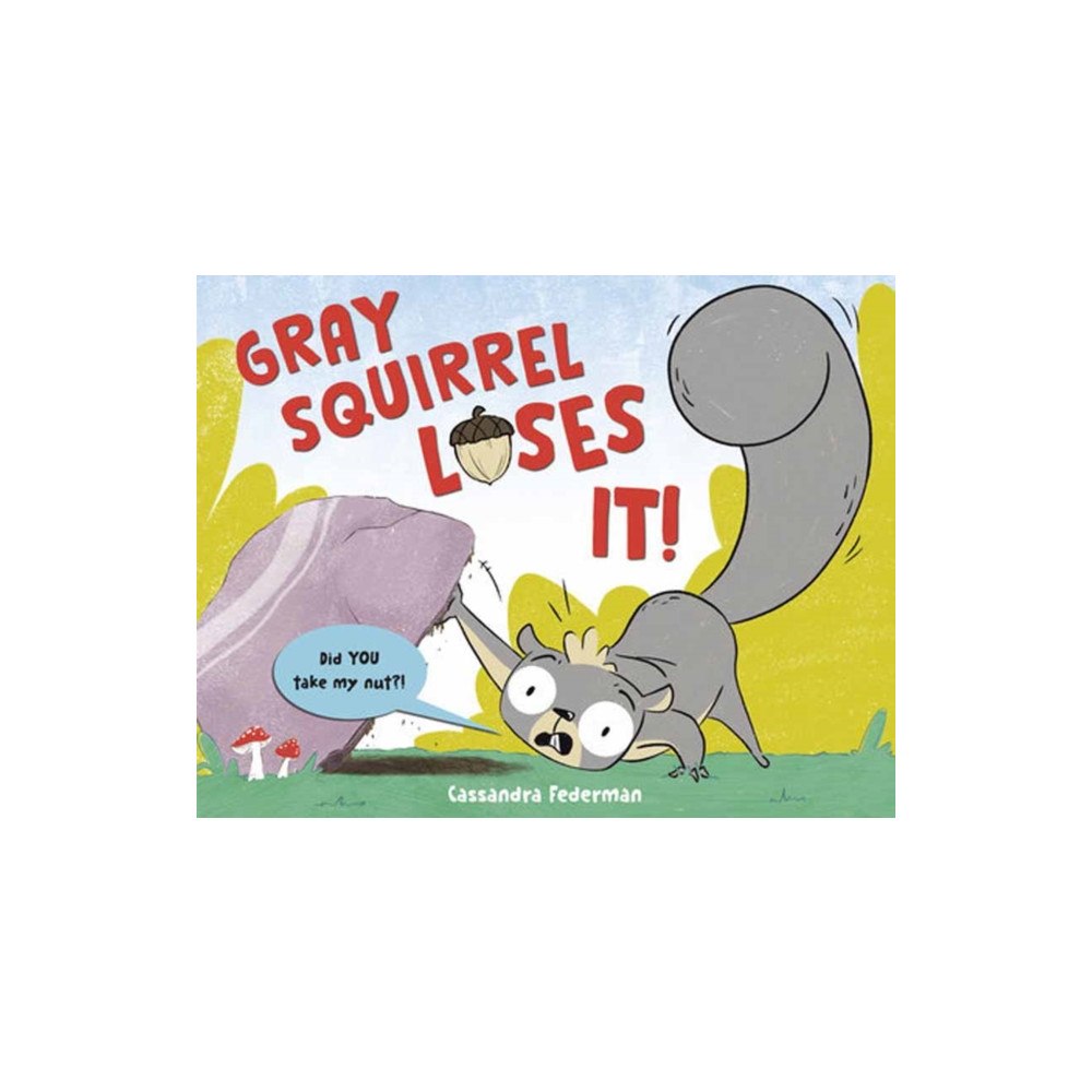 Random House USA Inc Gray Squirrel Loses It! (inbunden, eng)