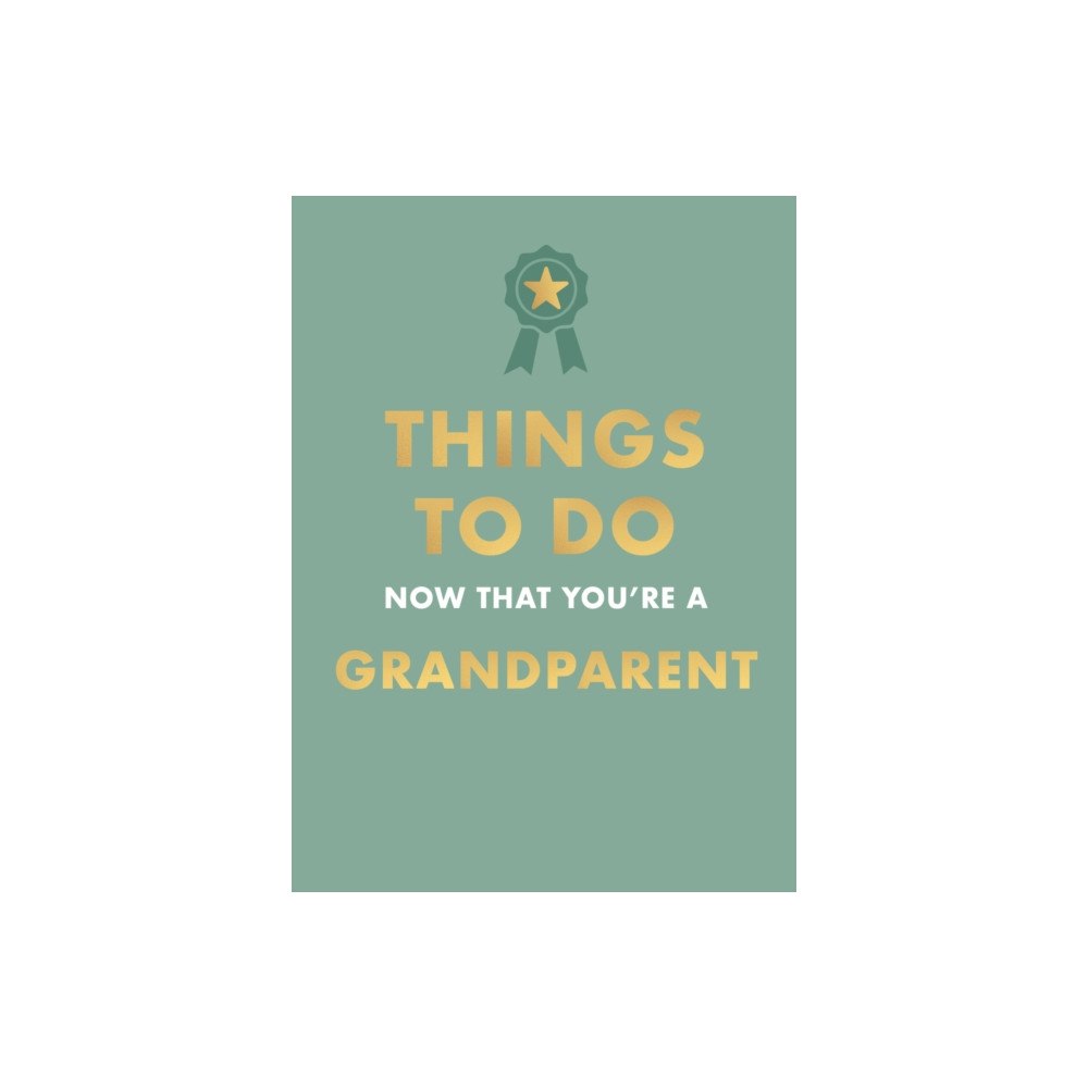 Octopus publishing group Things to Do Now That You're A Grandparent (inbunden, eng)