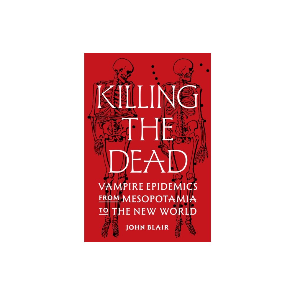 Princeton University Press Killing the Dead (inbunden, eng)