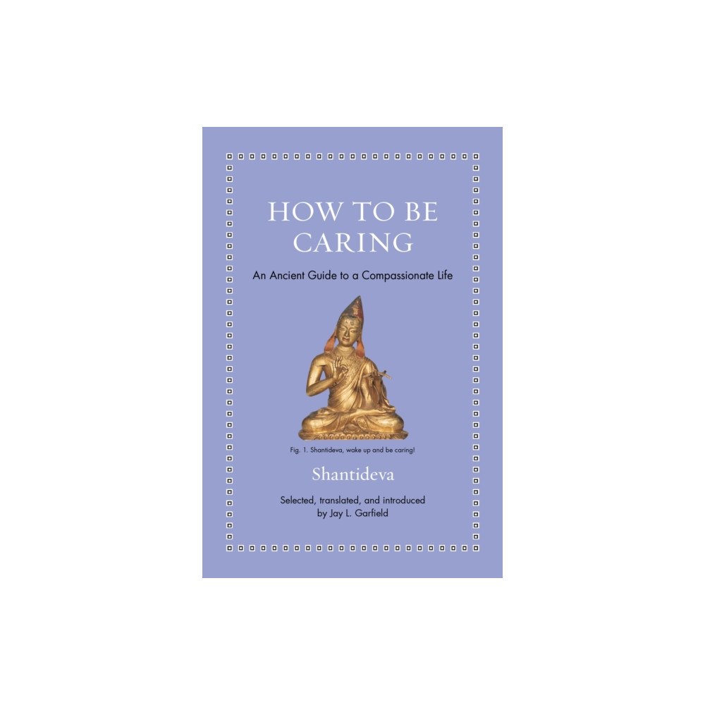 Princeton University Press How to Be Caring (inbunden, eng)