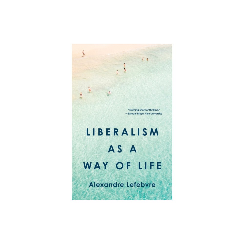 Princeton University Press Liberalism as a Way of Life (häftad, eng)