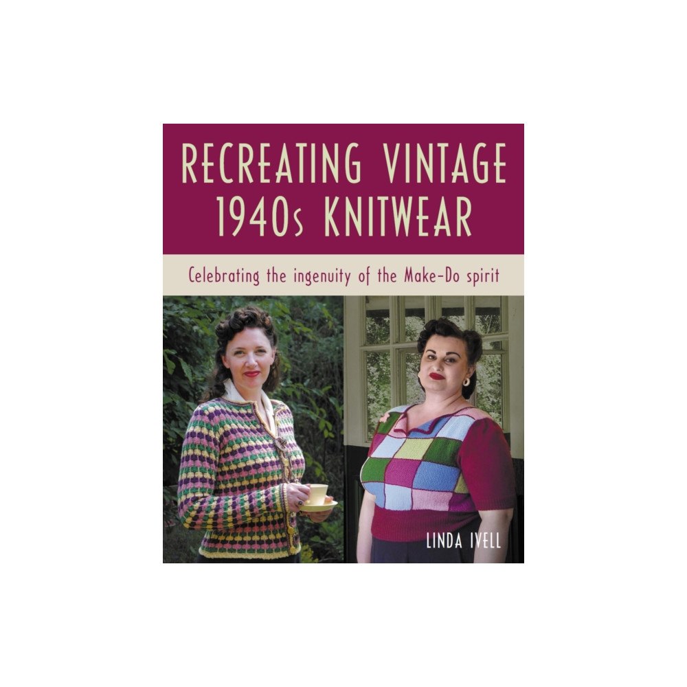 The Crowood Press Ltd Recreating Vintage 1940s Knitwear (häftad, eng)