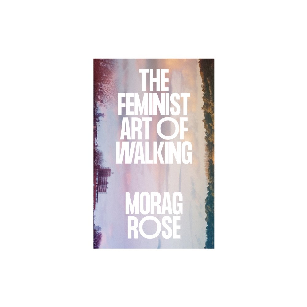 Pluto Press The Feminist Art of Walking (häftad, eng)