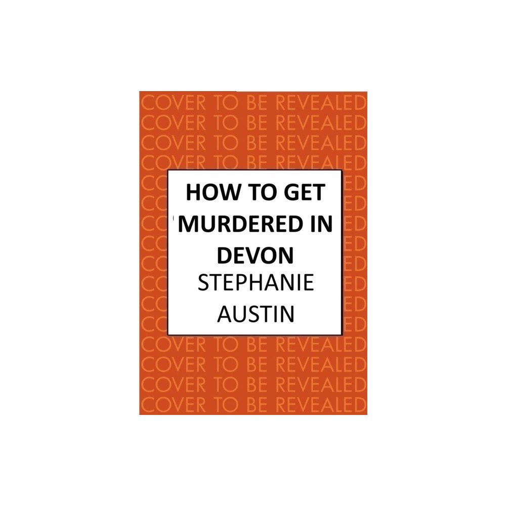 Allison & Busby How to Get Murdered in Devon (inbunden, eng)