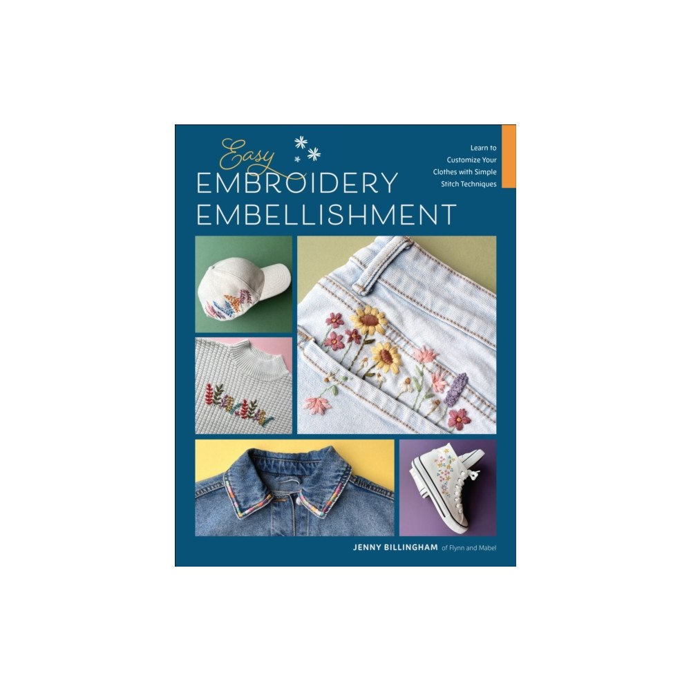 Quarto Publishing Group USA Inc Easy Embroidery Embellishment (häftad, eng)