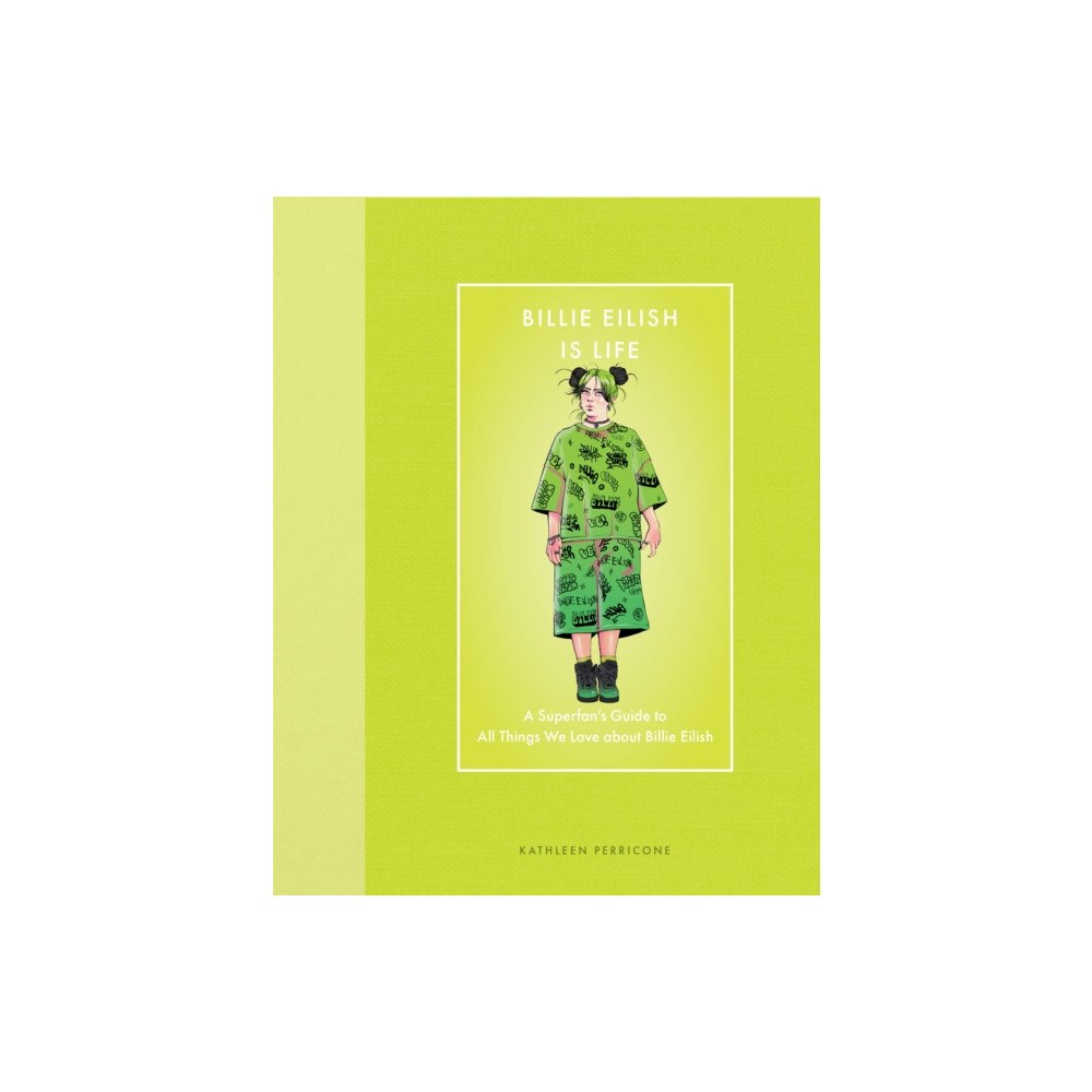 Quarto Publishing Group USA Inc Billie Eilish Is Life (inbunden, eng)