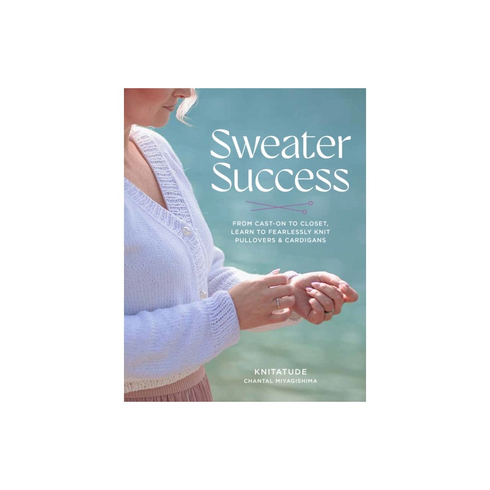 Quarto Publishing Group USA Inc Sweater Success (häftad, eng)