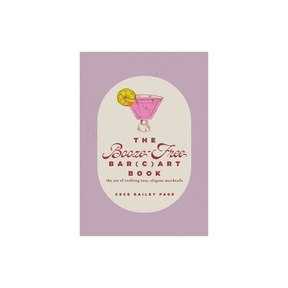 Schiffer Publishing Ltd The Booze-Free Bar(c)art Book (inbunden, eng)