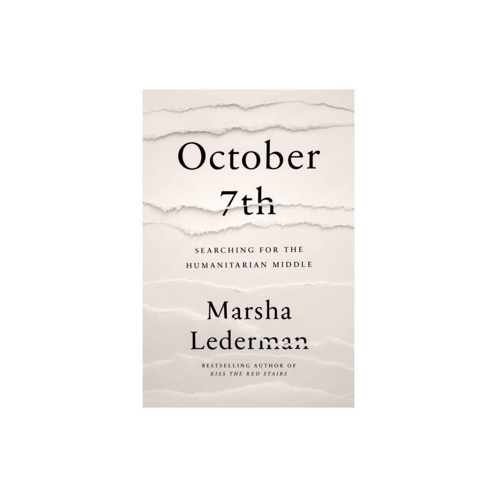 McClelland & Stewart Inc. October 7th: Searching for the Humanitarian Middle (inbunden, eng)
