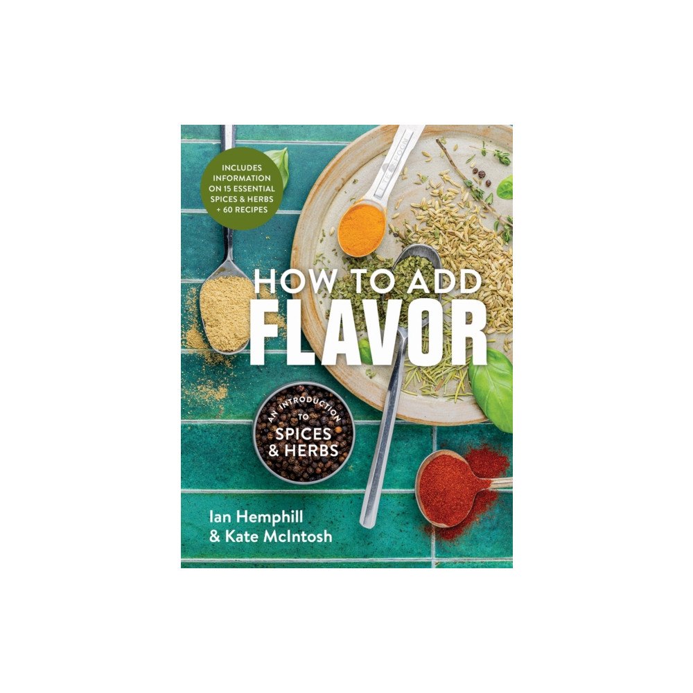Firefly Books Ltd How to Add Flavor (häftad, eng)