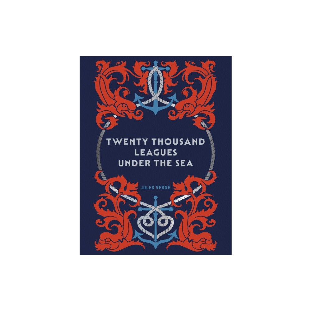 Quarto Publishing Group USA Inc Twenty Thousand Leagues Under the Sea (inbunden, eng)